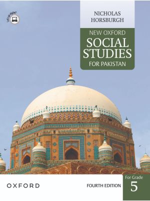 New Oxford Social Studies for Pakistan – Fourth Edition | For Grade 5 | Oxford