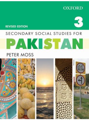 Secondary Social Studies for Pakistan – Revised Edition | Book 3 | Oxford