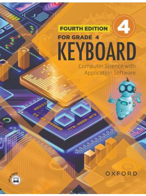 Keyboard – Fourth Edition | For Grade 4 | Computer Science with Application Software | Oxford