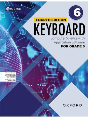 Keyboard – Fourth Edition | For Grade 6 | Computer Science with Application Software | Oxford