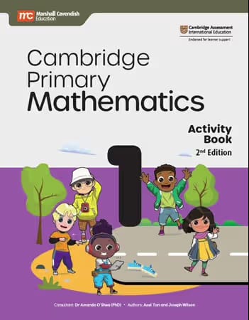 Cambridge Primary Mathematics | Activity Book 1 | 2nd Edition | Marshall Cavendish Education | Endorsed by Cambridge Assessment International Education