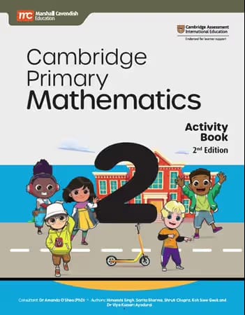 Cambridge Primary Mathematics | Activity Book 2 | 2nd Edition | Marshall Cavendish Education | Endorsed by Cambridge Assessment International Education