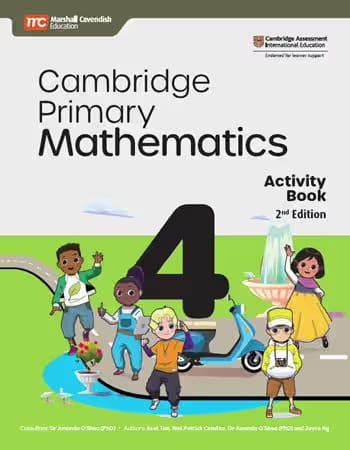Cambridge Primary Mathematics | Activity Book 4 | 2nd Edition | Marshall Cavendish Education | Endorsed by Cambridge Assessment International Education