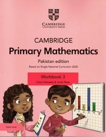 Cambridge Primary Mathematics | Pakistan Edition | Workbook 3 | Based on Single National Curriculum 2020 | Cherri Moseley & Janet Rees