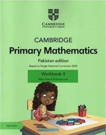 Cambridge Primary Mathematics | Pakistan Edition | Workbook 4 | Based on Single National Curriculum 2020 | Mary Wood & Emma Low