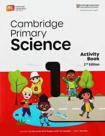 Cambridge Primary Science | Activity Book 1 | 2nd Edition | Marshall Cavendish Education | Endorsed by Cambridge Assessment International Education