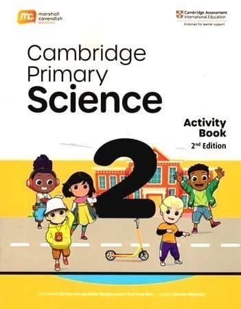 Cambridge Primary Science | Activity Book 2 | 2nd Edition | Marshall Cavendish Education | Endorsed for Learner Support by Cambridge Assessment International Education