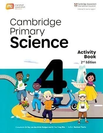 Cambridge Primary Science | Activity Book 4 | 2nd Edition | Marshall Cavendish Education | Endorsed for Learner Support by Cambridge Assessment International Education