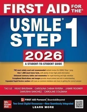 First Aid for the USMLE Step 1 2026 | A Student-to-Student Guide | McGraw Hill Education | Tao Le, Vikas Bhushan, Carolina Caban Rivera, Jaimie Rogner, Danusha Sanchez, Caroline Coleman