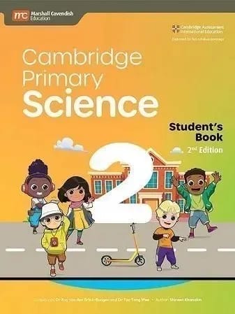 Cambridge Primary Science | Student’s Book 2 | 2nd Edition | Marshall Cavendish Education | Cambridge Assessment International Education
