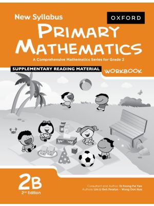 New Syllabus Primary Mathematics | Workbook 2B | 2nd Edition | For Grade 2 Term 2 | Oxford University Press