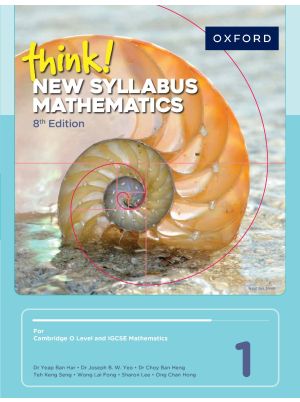 think! New Syllabus Mathematics | Textbook 1 | 8th Edition | For Cambridge O Level & N-Level | Oxford University Press