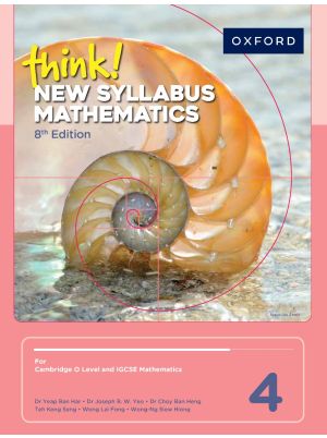 think! New Syllabus Mathematics | Textbook 4 | 8th Edition | For Cambridge O Level & IGCSE Mathematics | Oxford University Press