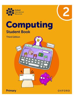 Oxford International Resources | Computing | Student Book 2 | Third Edition | For Primary 2 / Year 2 | Oxford University Press