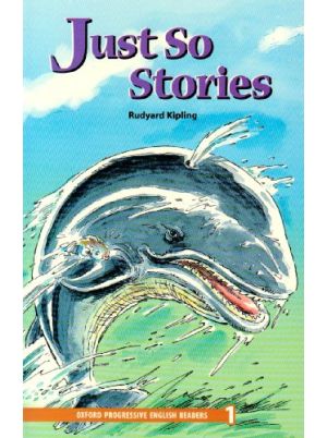 Just So Stories | Rudyard Kipling | Oxford Progressive English Readers Level 1 | Oxford University Press