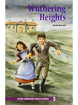 Wuthering Heights | Emily Brontë | Oxford Progressive English Readers Level 5 | Oxford University Press
