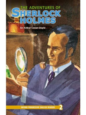 The Adventures of Sherlock Holmes | Sir Arthur Conan Doyle | Oxford Progressive English Readers Level 2 | Oxford University Press