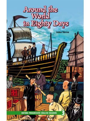 Around the World in Eighty Days | Jules Verne | Oxford Progressive English Readers Level 3 | Oxford University Press