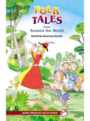 Folk Tales from Around the World | Retold by Rosemary Border | Oxford Progressive English Readers Starter | Oxford University Press