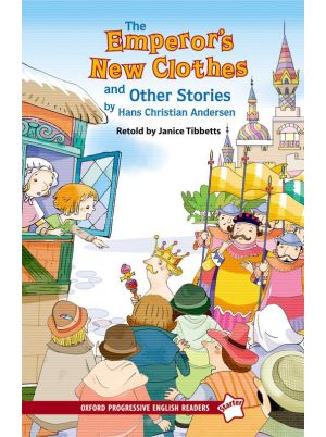 The Emperor’s New Clothes and Other Stories | Retold by Janice Tibbetts | Oxford Progressive English Readers Starter | Oxford University Press