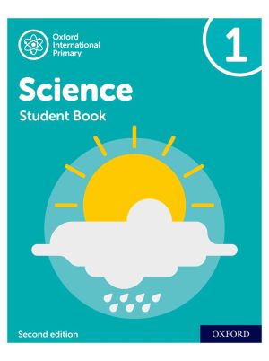 Oxford International Primary Science Student Book 1 | Second Edition | Oxford International Curriculum | Oxford University Press