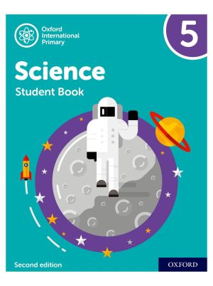 Oxford International Primary Science Student Book 5 | Second Edition | Oxford International Curriculum | Oxford University Press