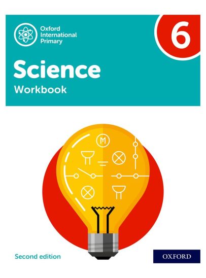 Oxford International Primary Science Workbook 6 | Second Edition | Oxford International Curriculum | Oxford University Press