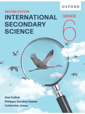 Oxford International Secondary Science Student Book Grade 6 | Second Edition | Oxford University Press