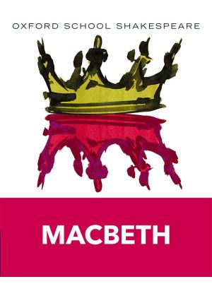 Oxford School Shakespeare: Macbeth | Oxford University Press