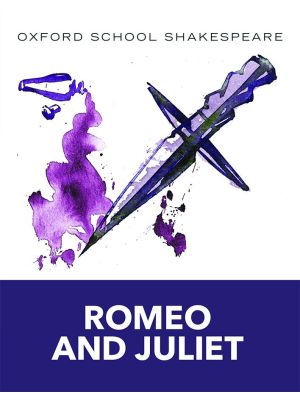 Oxford School Shakespeare: Romeo and Juliet | Oxford University Press