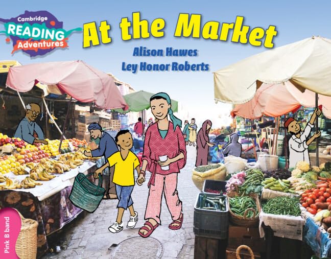 At the Market | Cambridge Reading Adventures Pink B Band | Level 1 Fiction Daily Life Story Reader for Kids