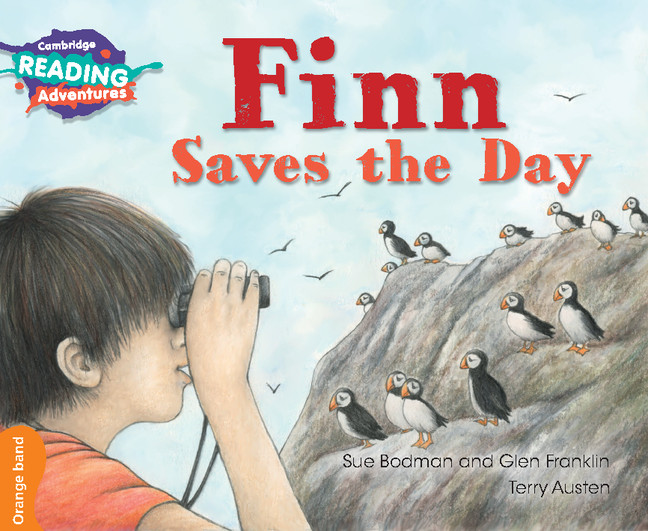 Finn Saves the Day | Cambridge Reading Adventures Orange Band | Level 6 Graded Reader for Kids