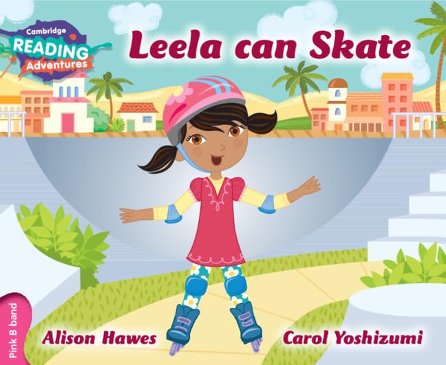 Leela can Skate | Cambridge Reading Adventures Pink B Band | Level 1 Fiction Action Story Reader for Kids