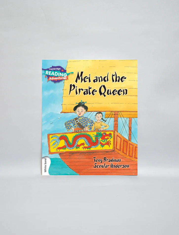 Mei and the Pirate Queen | Cambridge Reading Adventures White Band | Level 10 Historical Fiction for Kids