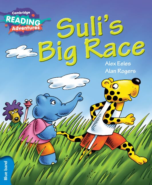 Suli's Big Race | Cambridge Reading Adventures Blue Band | Level 4 Fiction Animal Sports Story Reader for Kids