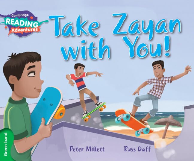 Take Zayan with You! | Cambridge Reading Adventures Green Band | Level 5 Fiction Friendship Story Reader for Kids