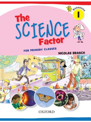 The Science Factor Workbook Book 1 | Oxford Grade 1 Science | Class 1 Activity Workbook
