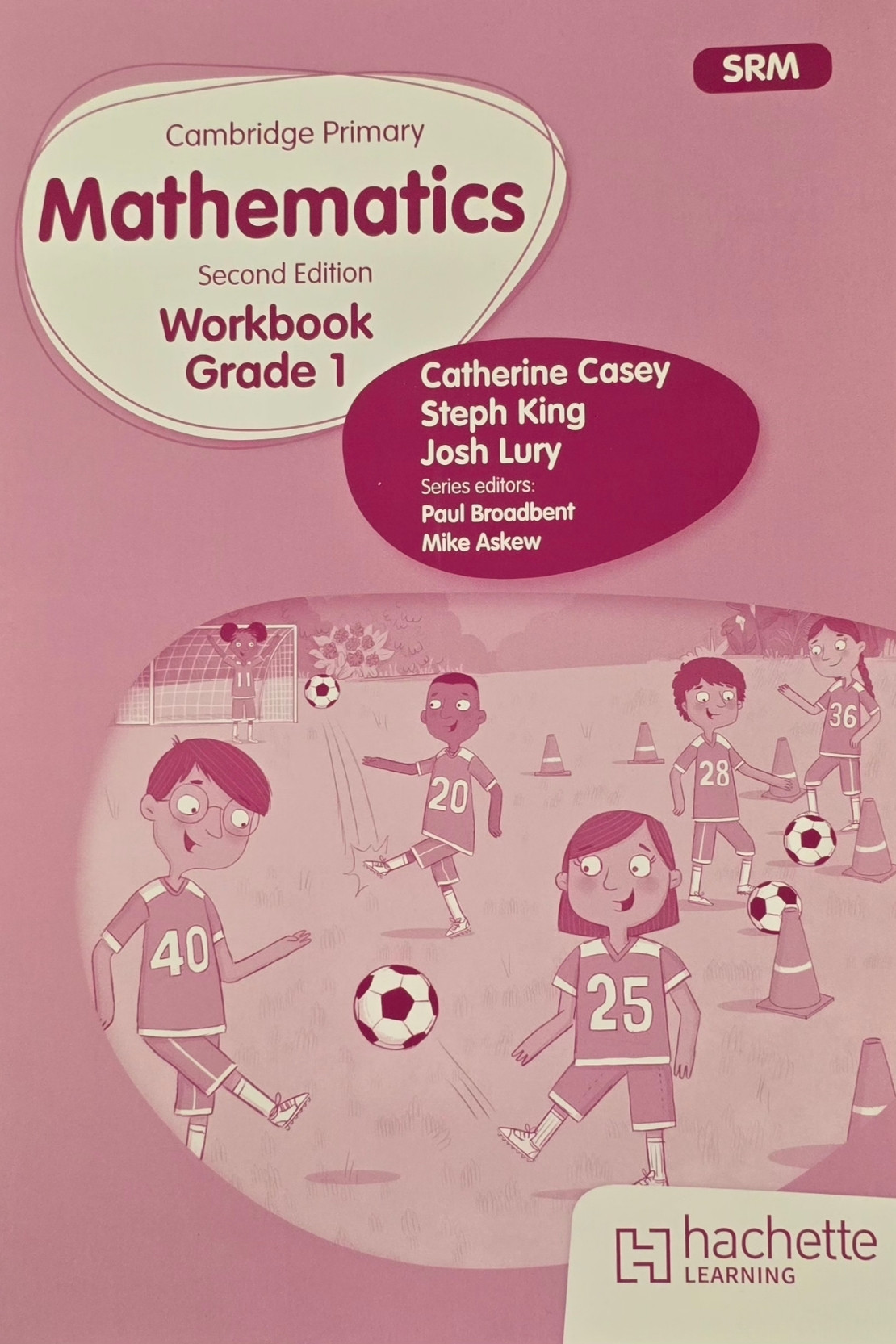 Cambridge Primary Mathematics Second Edition Workbook | Grade 1 | Catherine Casey, Steph King, Josh Lury | Hachette Learning