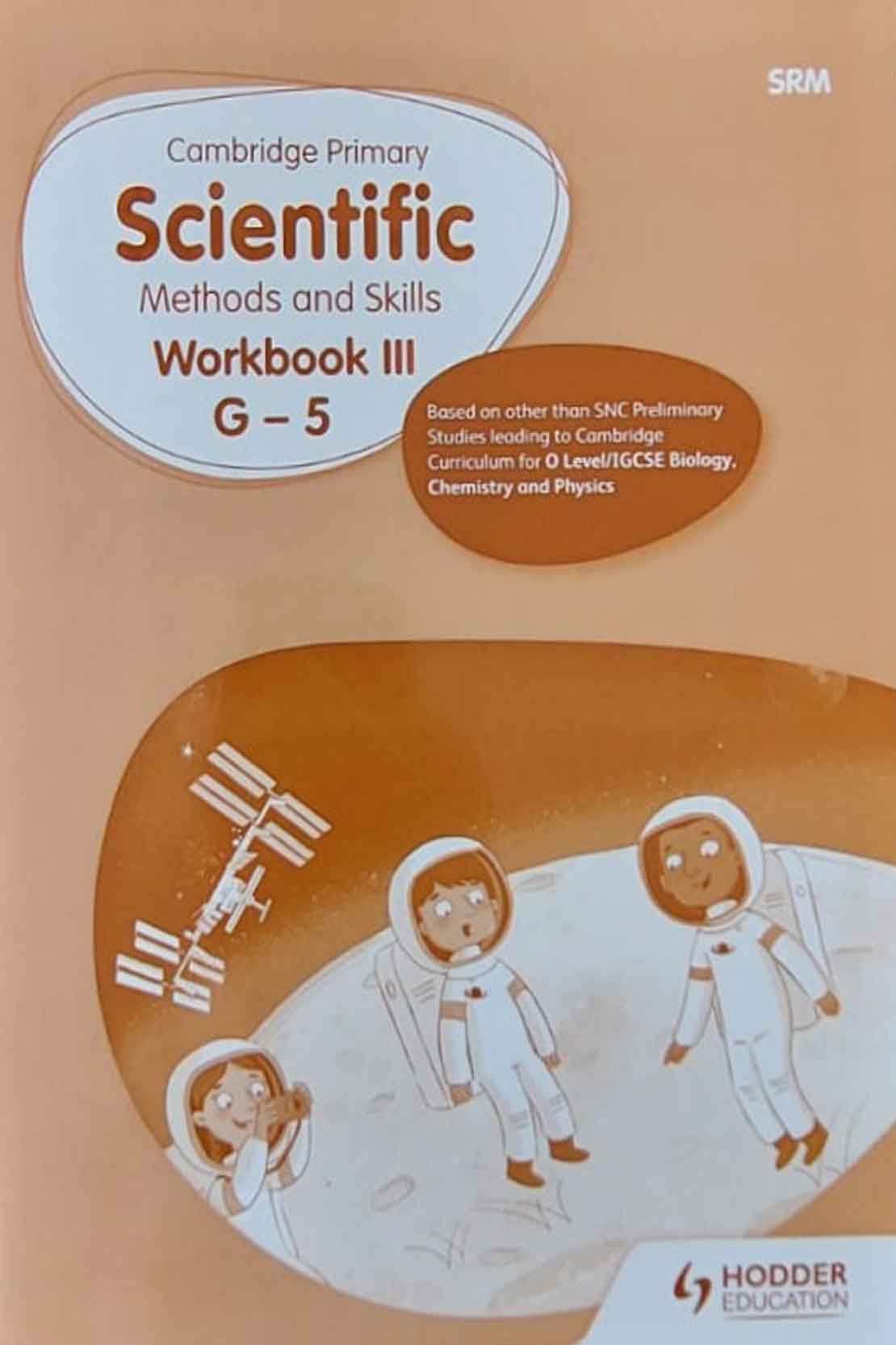Cambridge Primary Scientific Methods and Skills Workbook III | Grade 5 | Hodder Education