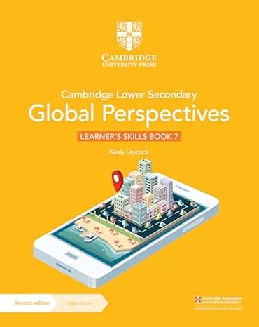Cambridge Lower Secondary Global Perspectives Learner’s Skills Book 7 | Second Edition | Cambridge University Press