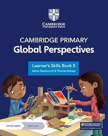 Cambridge Primary Global Perspectives Learner’s Skills Book 5 | Second Edition | Cambridge University Press