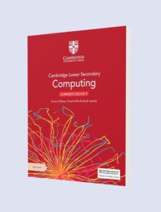 Cambridge Lower Secondary Computing Learner’s Book 9 | Stage 9 | Cambridge University Press