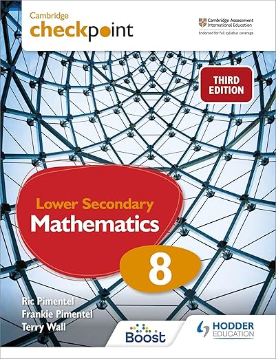 Cambridge Checkpoint Lower Secondary Mathematics Learner’s Book 8 | Third Edition | Hodder Education