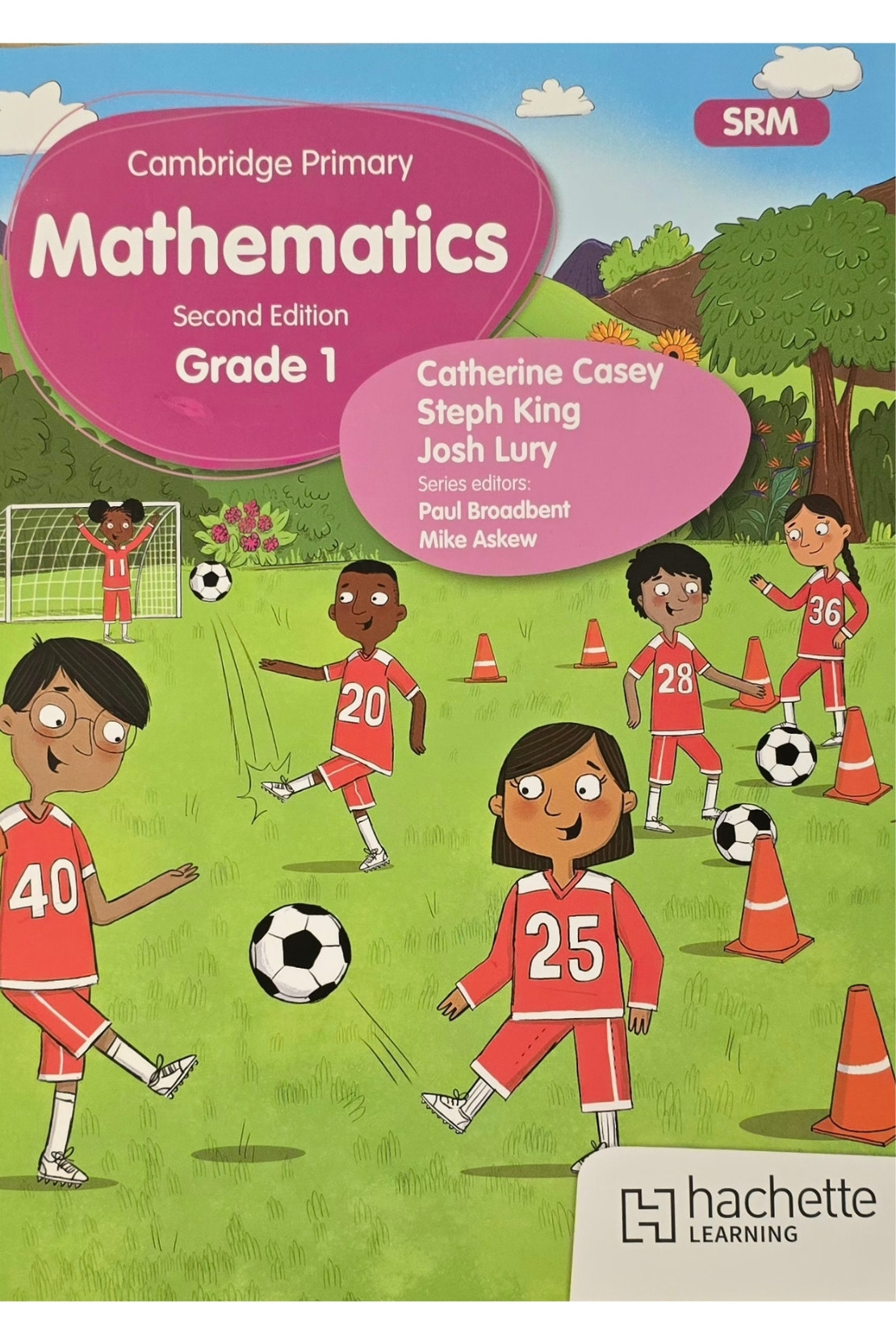 Cambridge Primary Mathematics Second Edition | Grade 1 | Catherine Casey, Steph King, Josh Lury | Hachette Learning