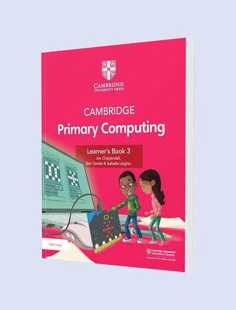 Cambridge Primary Computing Learner’s Book 3 | Stage 3 | Cambridge University Press