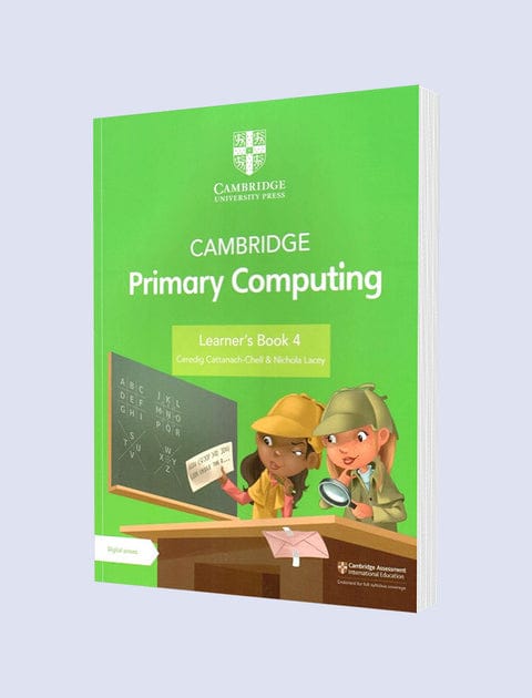 Cambridge Primary Computing Learner’s Book 4 | Stage 4 | Cambridge University Press