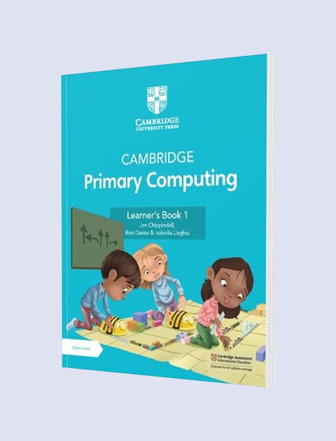 Cambridge Primary Computing Learner’s Book 1 | Stage 1 | Cambridge University Press