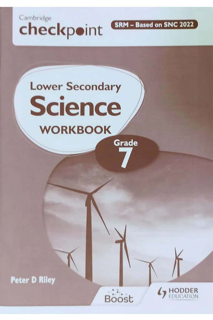 Cambridge Checkpoint Lower Secondary Science Workbook Grade 7 | SRM – Based on SNC 2022 | Hodder Education